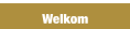 Welkom.